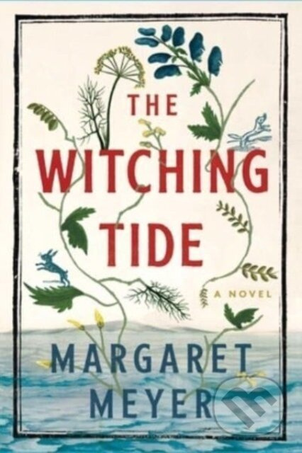 Witching Tide (A Novel) - Margaret Meyer - kniha z kategorie Společenská beletrie