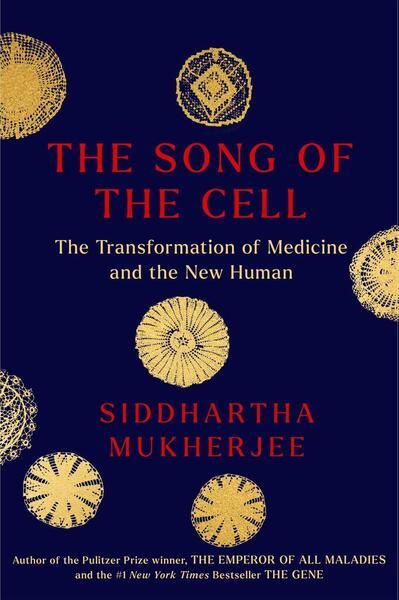 Song of the Cell (An Exploration of Medicine and the New Human) - kniha z kategorie Humanitní a společenské vědy