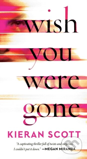 Wish You Were Gone - Kieran Scott - kniha z kategorie Thrillery