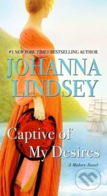 Captive of My Desires (A Malory Novel) - Johanna Lindsey - kniha z kategorie Romantika