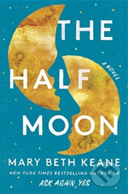 The Half Moon (A Novel) - Mary Beth Keane - kniha z kategorie Společenská beletrie
