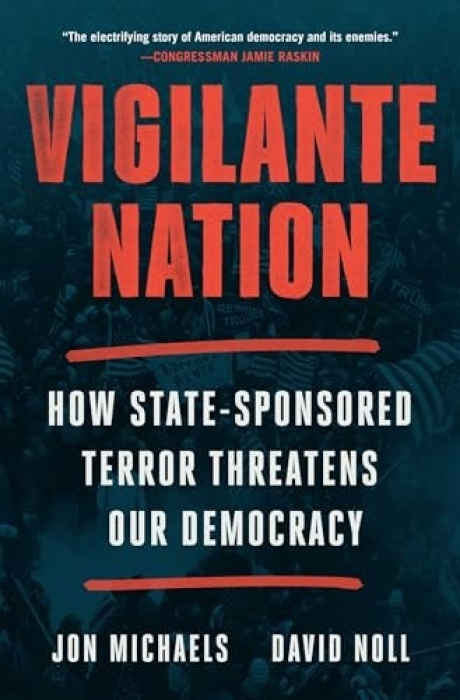 Atria/One Signal Publishers Vigilante Nation - Michaels, Jon a Noll, David