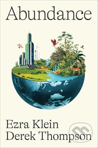 Abundance - Ezra Klein, Derek Thompson - kniha z kategorie Ekonomie