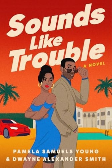 Atria Books Sounds Like Trouble - Young, Pamela Samuels a Smith, Dwayne Alexander