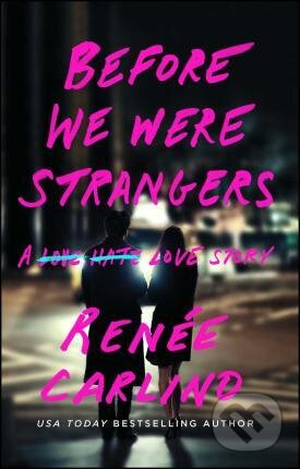 Before We Were Strangers (A Love Story) - Renée Carlino - kniha z kategorie Romantická