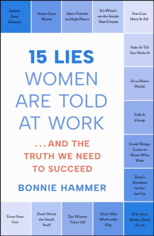 Simon & Schuster 15 Lies Women Are Told at Work - Hammer, Bonnie