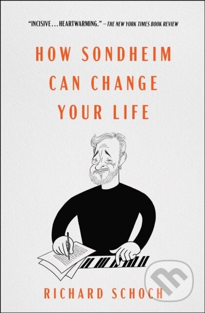 How Sondheim Can Change Your Life - Richard Schoch - kniha z kategorie Literární věda