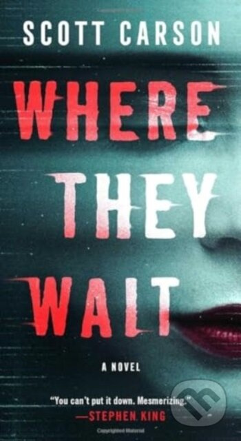 Where They Wait (A Novel) - Scott Carson - kniha z kategorie Thrillery
