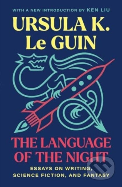 The Language of the Night (Essays on Writing, Science Fiction, and Fantasy) - kniha z kategorie Literární věda