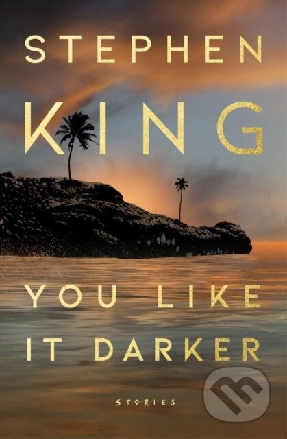 You Like It Darker (Stories) - Stephen King - kniha z kategorie Detektivky, thrillery a horory