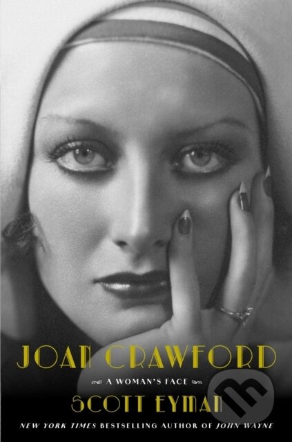 Joan Crawford (A Woman's Face) - Scott Eyman - kniha z kategorie Umění, design a architektura