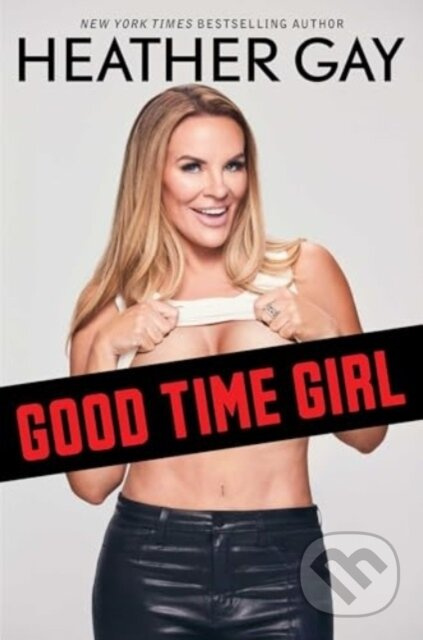 Good Time Girl - Heather Gay - kniha z kategorie Zdraví a životní styl