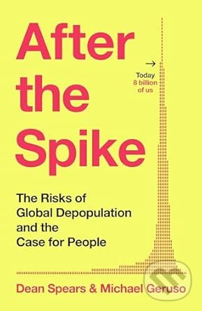 After the Spike (Population, Progress, and the Case for People),After the Spike (Population, Progress, and the Case for People) - kniha z kategorie Hu