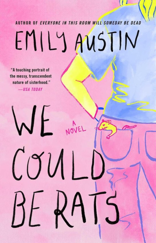 We Could Be Rats (A Novel) - Emily Austin