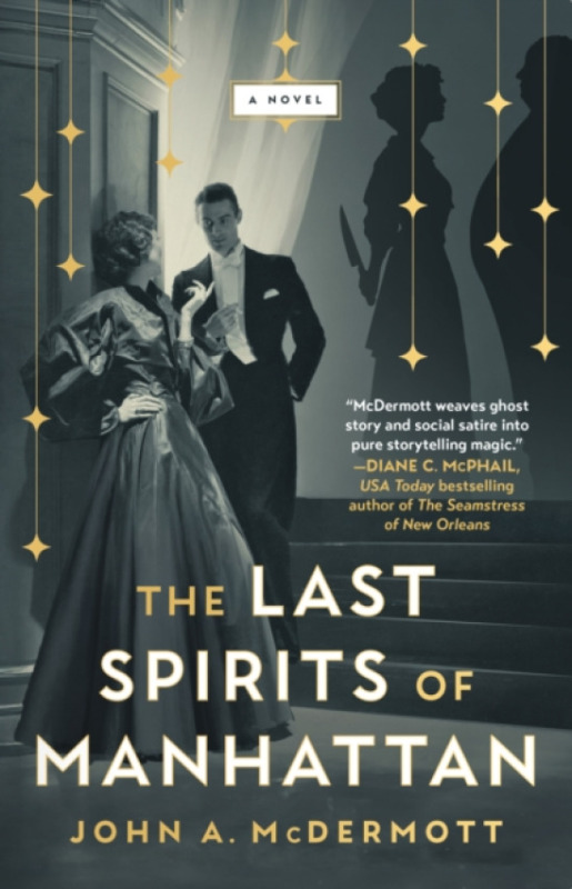 Atria Books Last Spirits of Manhattan - McDermott, John A