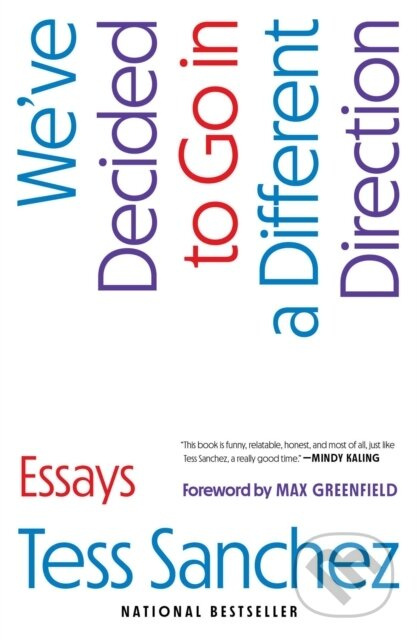 We've Decided to Go in a Different Direction (Essays) - kniha z kategorie Zdraví a životní styl