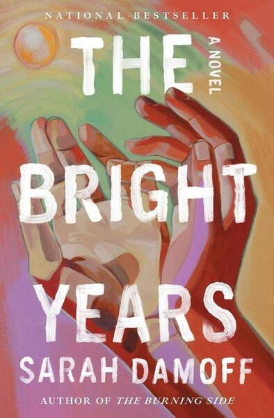 The Bright Years (A Novel) - Sarah Damoff - kniha z kategorie Beletria