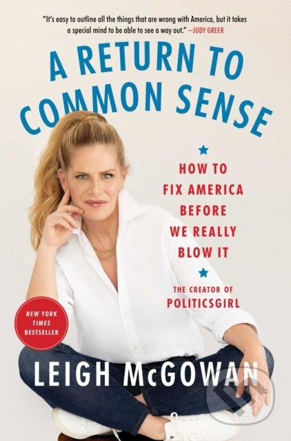 A Return to Common Sense (How to Fix America Before We Really Blow It) - kniha z kategorie Humanitní a společenské vědy