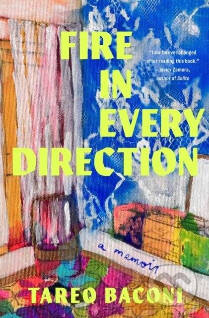 Fire in Every Direction (A Memoir) - Tareq Baconi