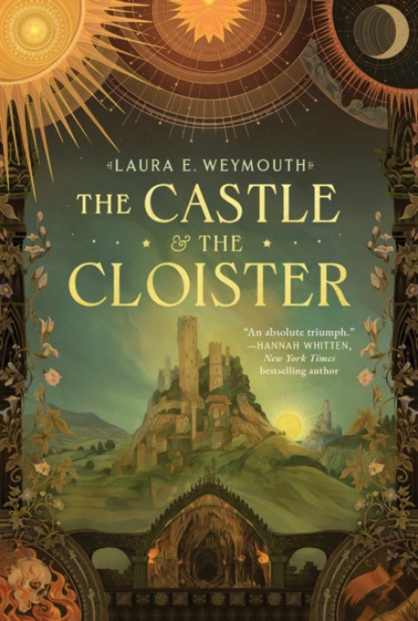 S&S/Saga Press Castle & the Cloister - Weymouth, Laura E.