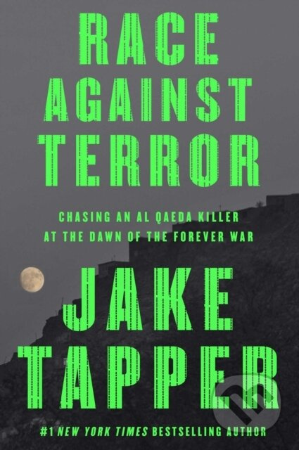 Race Against Terror (Chasing an Al Qaeda Killer at the Dawn of the Forever War) - kniha z kategorie Humanitní a společenské vědy