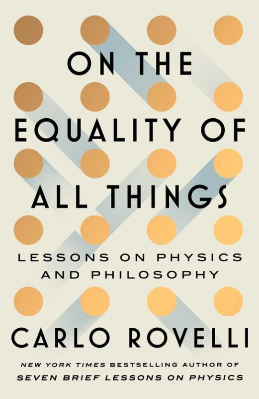 On the Equality of All Things -  Carlo Rovelli