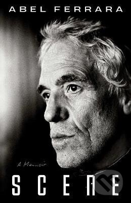 Scene - Abel Ferrara - kniha z kategorie Umění, design a architektura