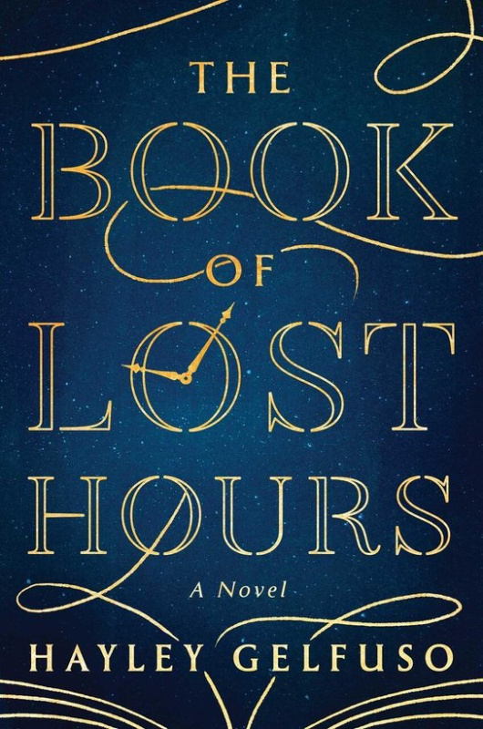 The Book of Lost Hours -  Hayley Gelfuso