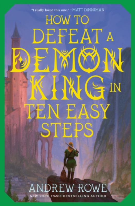 S&S/Saga Press How to Defeat a Demon King in Ten Easy Steps - Rowe, Andrew