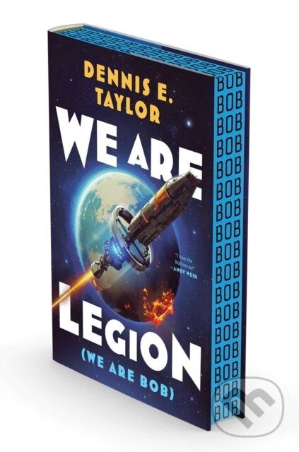 We Are Legion (We Are Bob) (Bobiverse: Book 1) - Dennis E. Taylor
