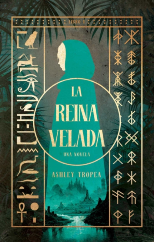 Atria/Primero Sueno Press Reina velada, Spanish-language edition of The Shrouded Queen - Tropea, Ashley