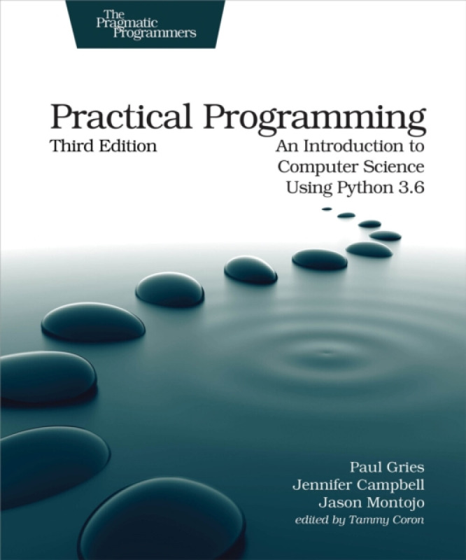 Practical Programming - Jennifer Campbell, Jason Montojo, Paul Gries