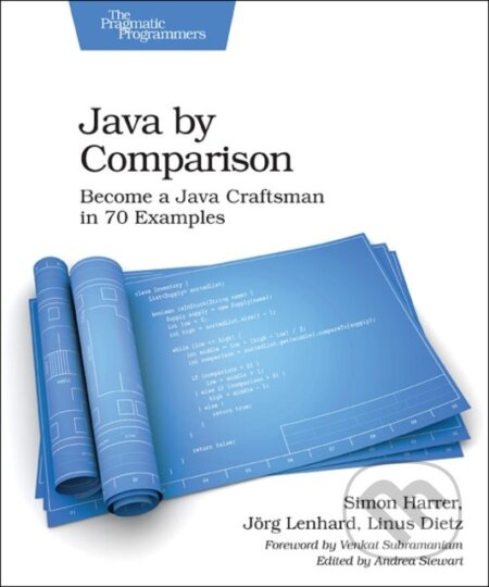 Java by Comparison (Become a Java Craftsman in 70 Examples) - kniha z kategorie Počítače a internet