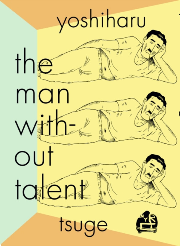 The Man Without Talent - Yoshiharu Tsuge