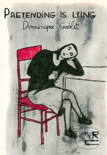 Pretending is Lying - Dominique Goblet, Sophie Yanow - kniha z kategorie Komiksy