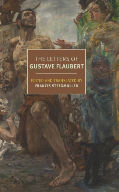 The Letters of Gustave Flaubert - Gustave Flaubert