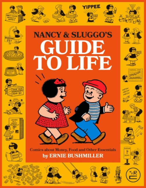 Nancy and Sluggos Guide to Life, Comics about Money, Food, and Other Essentials New York Review Books