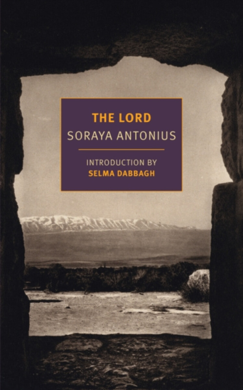 New York Review Books Lord - Antonius, Soraya a Dabbagh, Selma