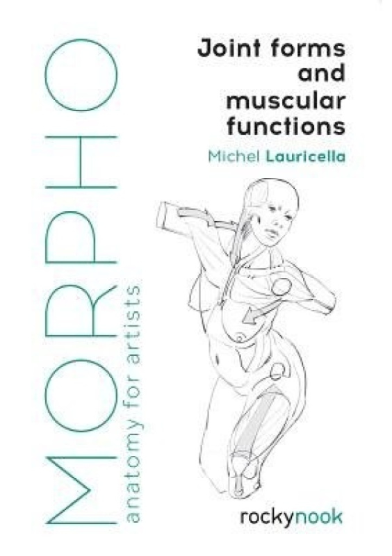 Morpho: Joint Forms and Muscular Functions Rocky Nook
