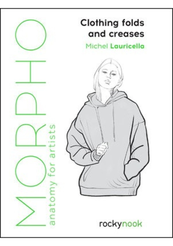 Morpho: Clothing Folds and Creases, Anatomy for Artists Rocky Nook