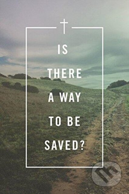 Is There a Way to Be Saved? (Pack of 25) - Spck - kniha z kategorie Filozofie
