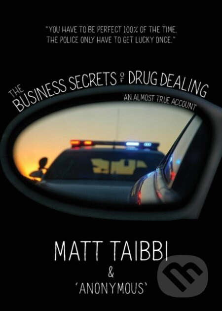 The Business Secrets of Drug Dealing (An Almost True Account) - kniha z kategorie Životopisy, reportáže a myšlenky