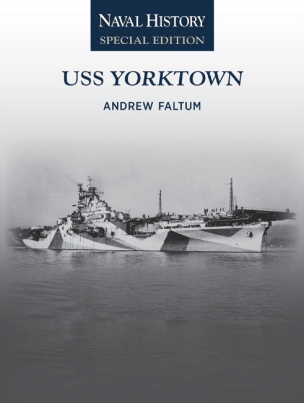 Naval Institute Press USS Yorktown - Faltum, Andrew