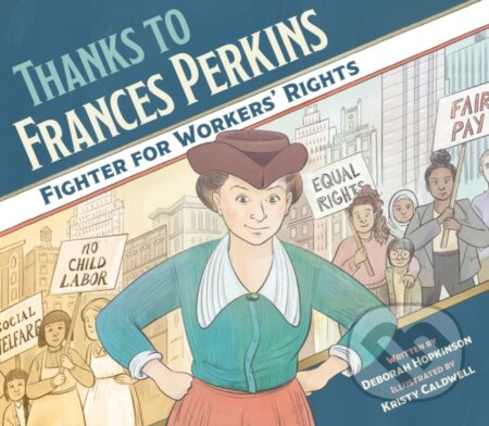 Thanks to Frances Perkins (Fighter for Workers' Rights) - kniha z kategorie Pro děti
