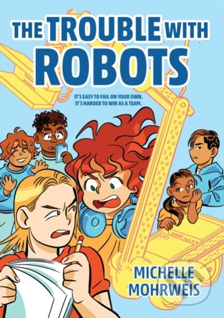 The Trouble with Robots - Michelle Mohrweis - kniha z kategorie Pro děti
