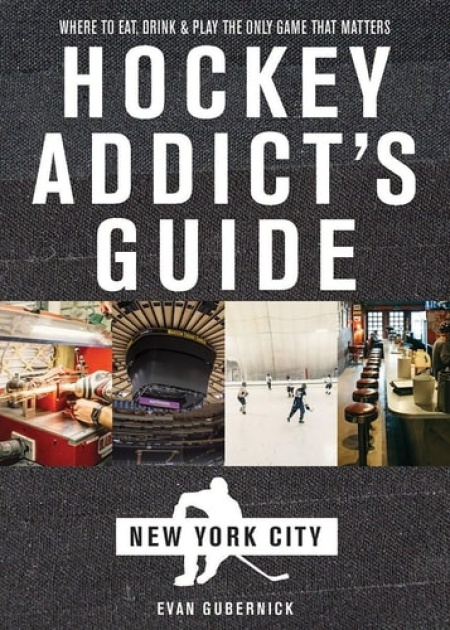 WW Norton & Co Hockey Addict's Guide New York City - Gubernick, Evan