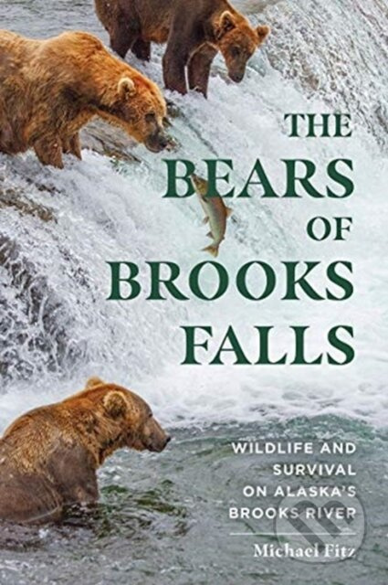 The Bears of Brooks Falls (Wildlife and Survival on Alaska's Brooks River) - kniha z kategorie Ekologie