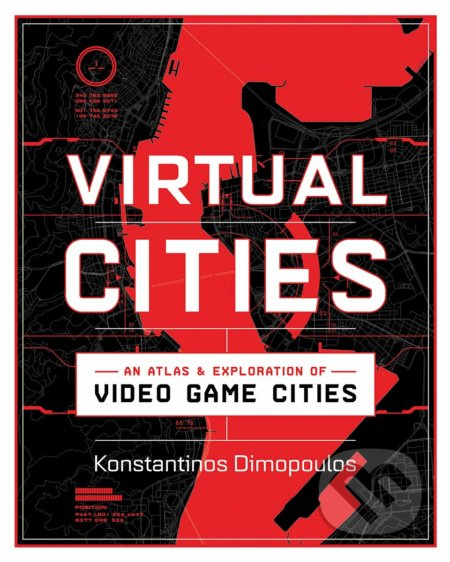 Virtual Cities (An Atlas & Exploration of Video Game Cities) - kniha z kategorie Umění, design a architektura