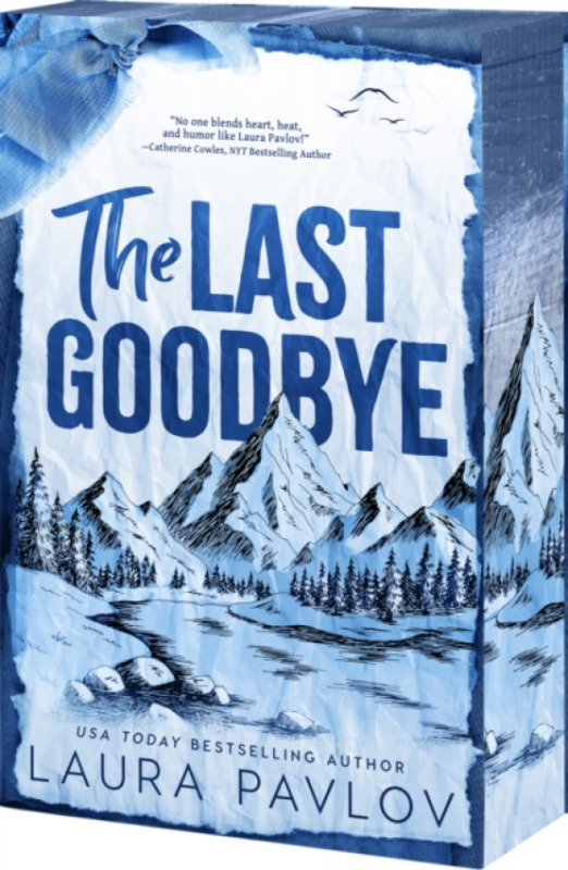 Entangled Publishing, LLC Last Goodbye - Pavlov, Laura