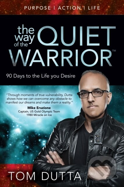 The Way of the Quiet Warrior (90 Days to the Life You Desire) - kniha z kategorie Byznys a management
